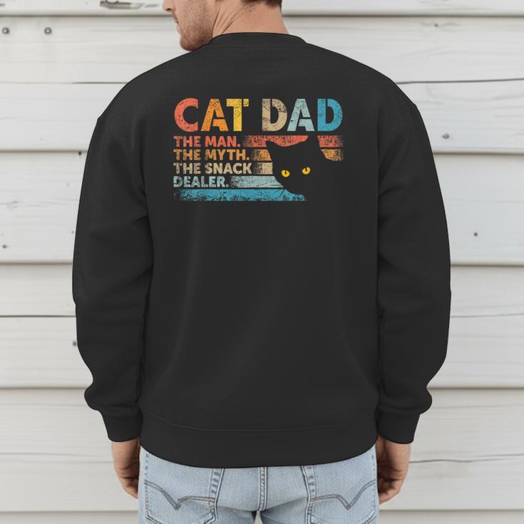 Cat Dad The Man The Myth Snack Dealer Fathers Day Men's Sweatshirt Back Print