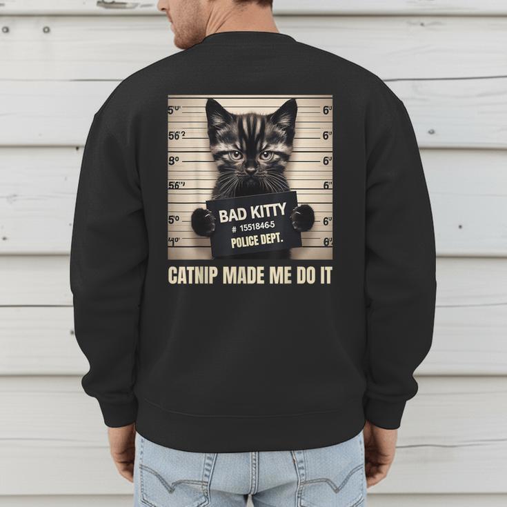 Catnip Made Me Do It Mugshot For Cat Lover Cat Mom Cat Dad Men's Sweatshirt Back Print Catnip Made Me Do It Mugshot For Cat Lover Cat Mom Cat Dad Men's Sweatshirt Back Print
