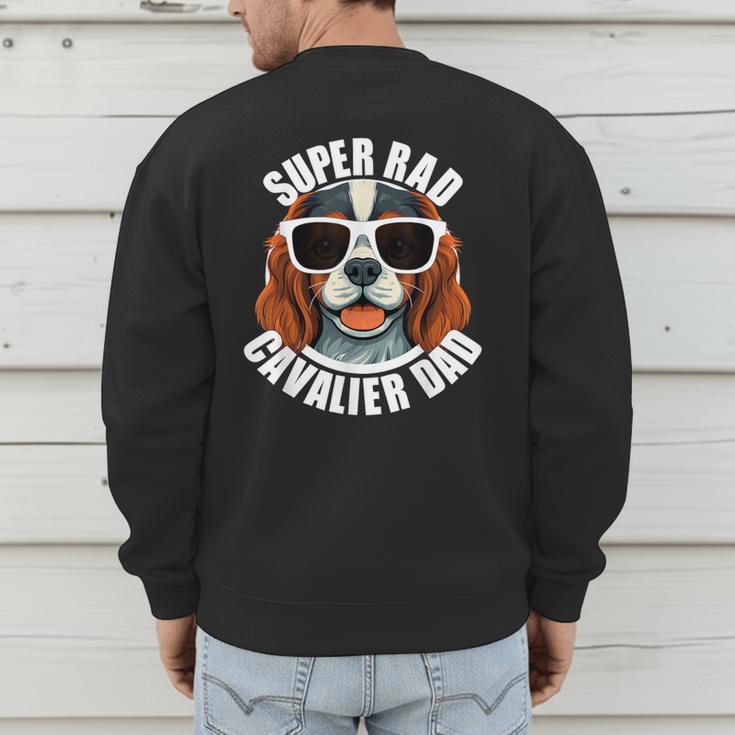 Cavalier King Charles Spaniel Dad Father’s Day Men's Sweatshirt Back Print