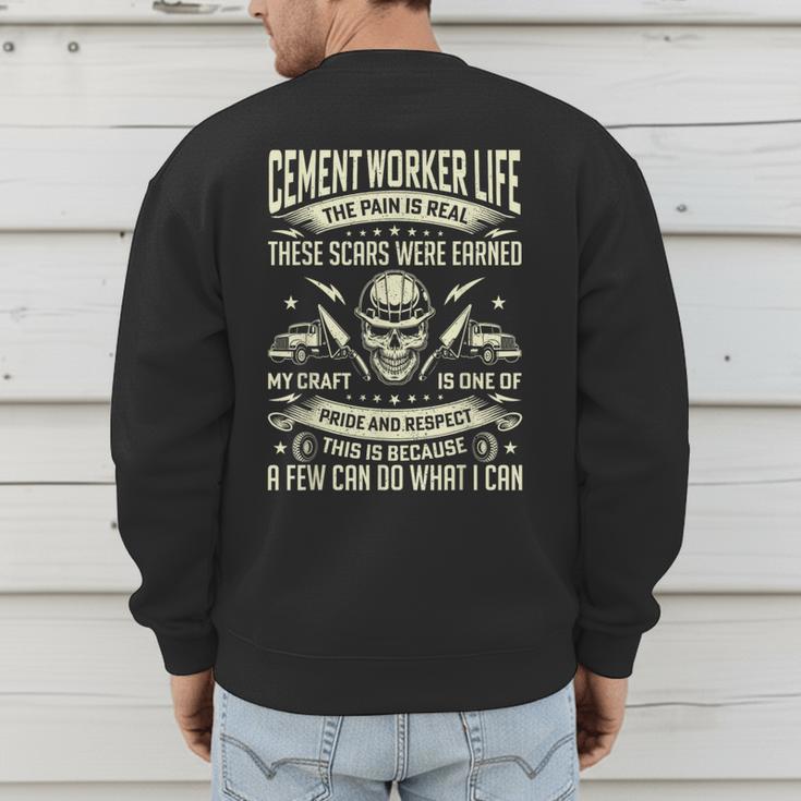 Cement Worker Life Concrete Finisher Dad Father Men's Sweatshirt Back Print Cement Worker Life Concrete Finisher Dad Father Men's Sweatshirt Back Print