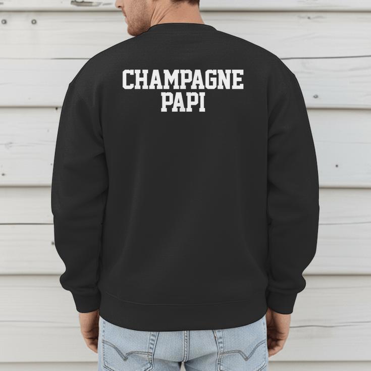 Champagne Papi Dad Father's Day Love Family Support Tee Men's Sweatshirt Back Print Champagne Papi Dad Father's Day Love Family Support Tee Men's Sweatshirt Back Print