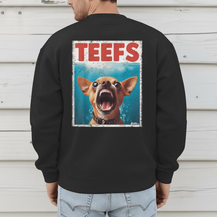 Chihuahua Teefs Top Teeth Chi Jowls Paws Dog Mom Dad Men's Sweatshirt Back Print Chihuahua Teefs Top Teeth Chi Jowls Paws Dog Mom Dad Men's Sweatshirt Back Print