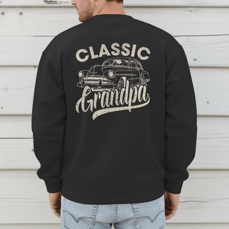 Classic Grandpa Saying Car Lover Men Dad Papa Grandpa Men's Sweatshirt Back Print