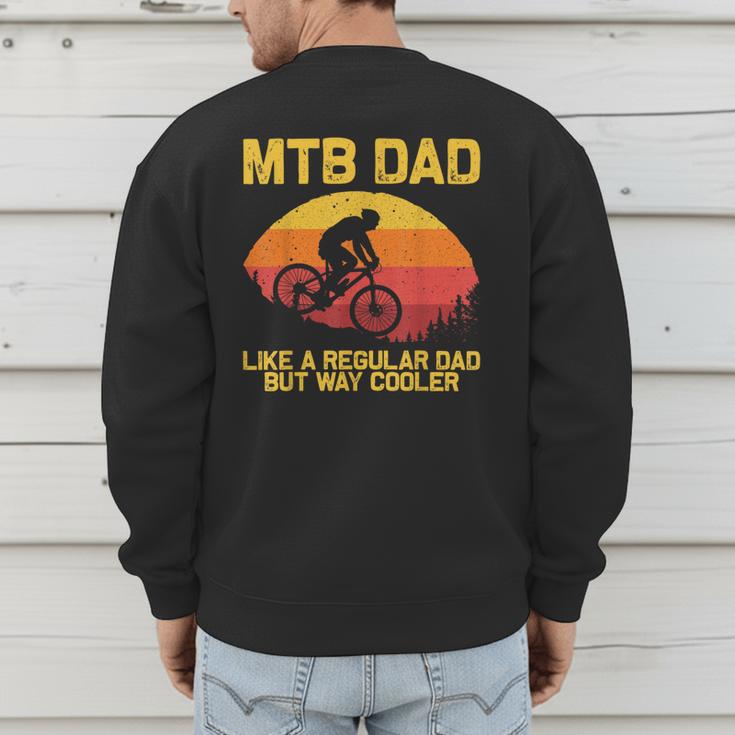Cool Mountain Biking For Dad Father Biker MTB Bicycle Bike Men's Sweatshirt Back Print