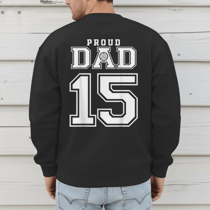 Custom Proud Volleyball Dad Number 15 Personalized For Men Men's Sweatshirt Back Print