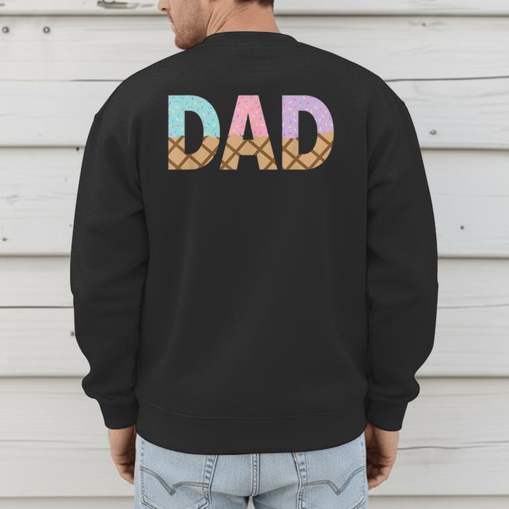 Dad Of 1st First Birthday Girl Ice Cream Men's Sweatshirt Back Print