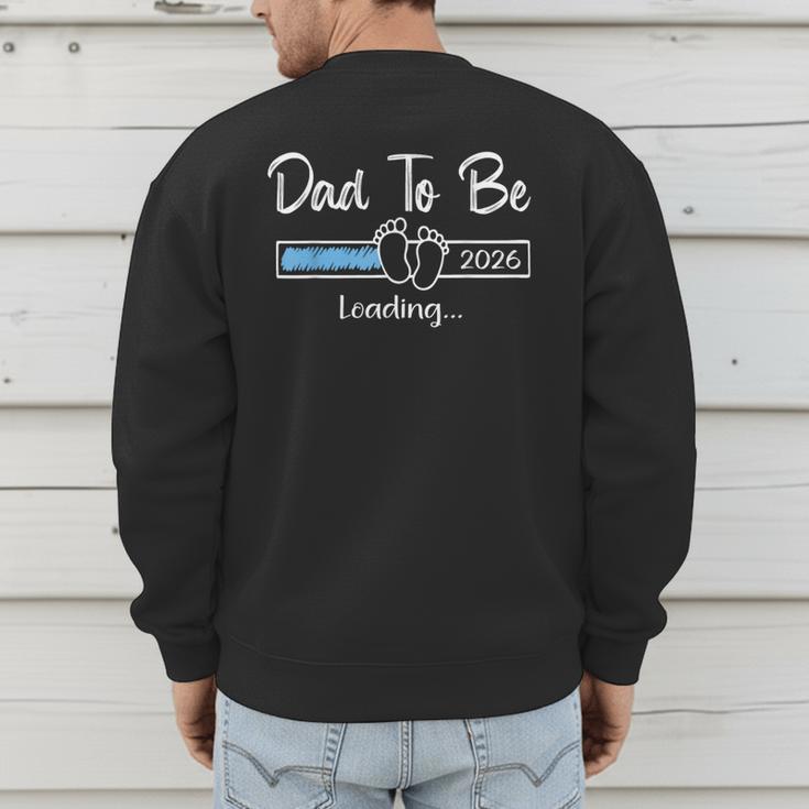 Dad To Be 2026 Promoted To Daddy Soon To Be New Dad Men's Sweatshirt Back Print Dad To Be 2026 Promoted To Daddy Soon To Be New Dad Men's Sweatshirt Back Print