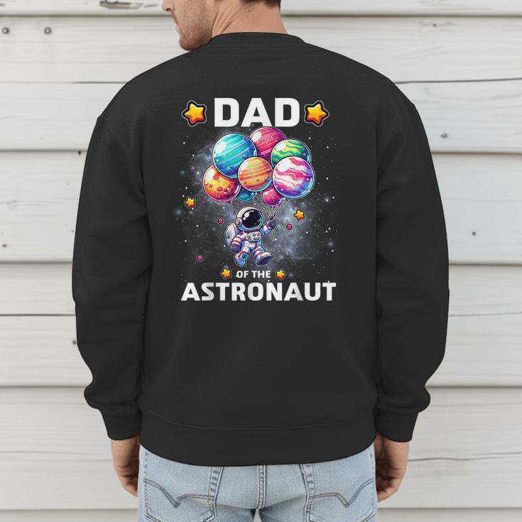 Dad Of The Astronaut Space Theme First Birthday Party Men's Sweatshirt Back Print
