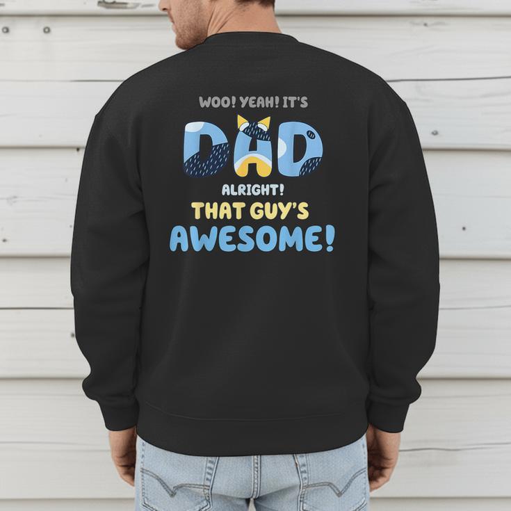 My Dad Is Awesome Fathers Day Shirt From Son Daughter Wife Men's Sweatshirt Back Print