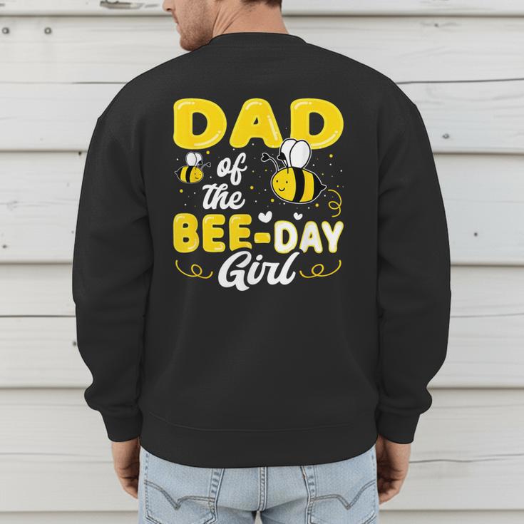 Dad Of The Bee Day Girl Hive Party Matching Birthday Sweet Men's Sweatshirt Back Print