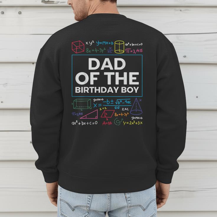 Dad Of The Birthday Boy 10th Birthday Math Party Outfit Men's Sweatshirt Back Print
