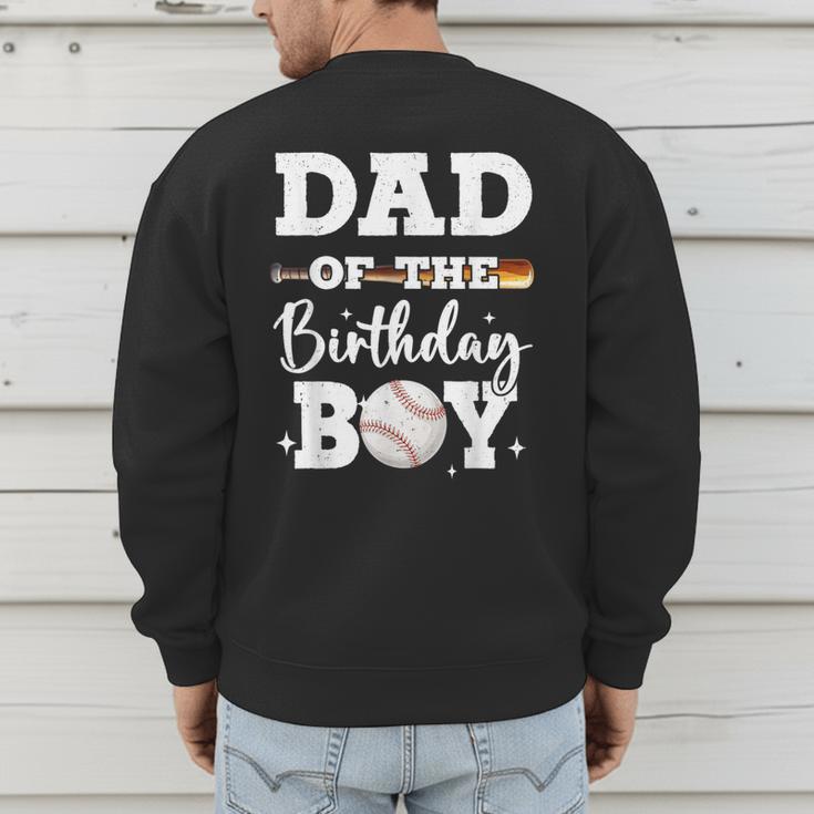Dad Of The Birthday Boy Baseball Bday Family Men's Sweatshirt Back Print