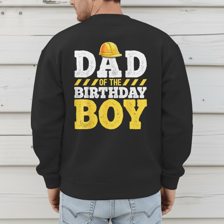 Dad Of The Birthday Boy Construction Birthday Party Hat Men Men's Sweatshirt Back Print