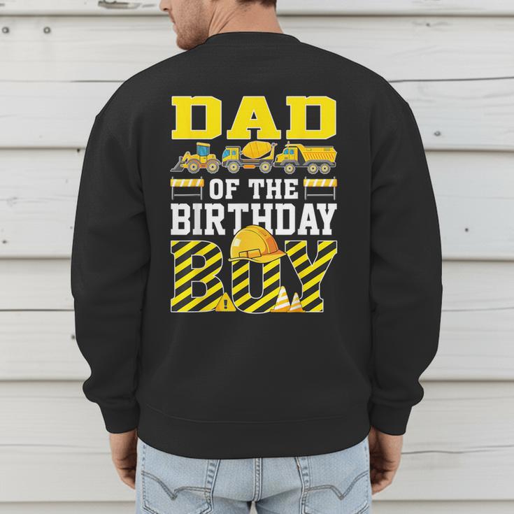 Dad Of The Birthday Boy Construction Truck Men's Sweatshirt Back Print
