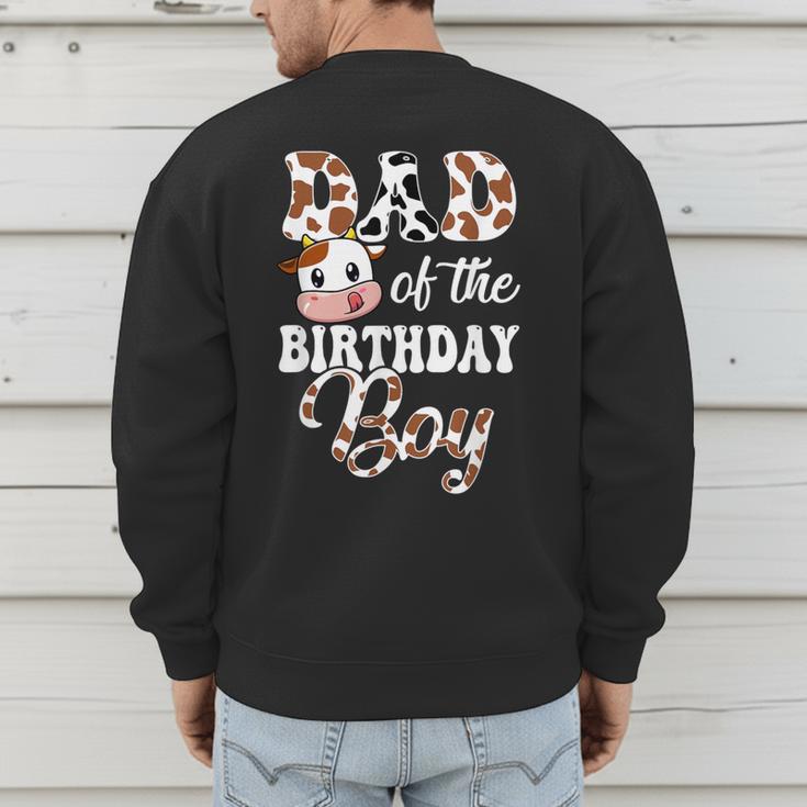 Dad Of The Birthday Boy Cow Farm 1St Birthday Boy Men's Sweatshirt Back Print