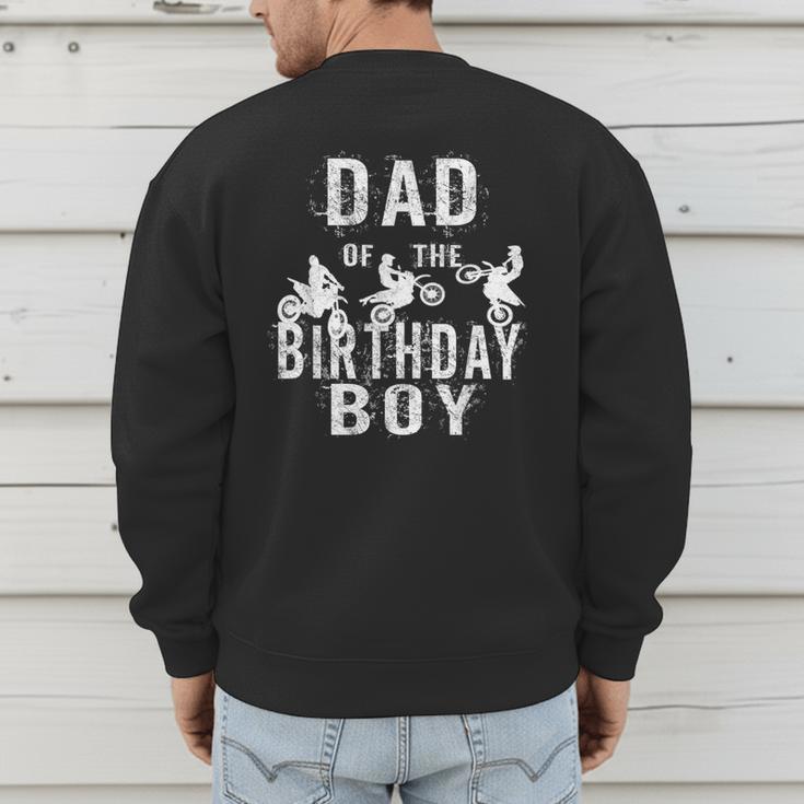 Dad Of The Birthday Boy Dirt Bike B-Day Party Men's Sweatshirt Back Print