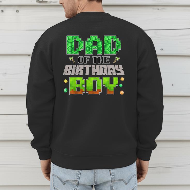 Dad Of The Birthday Boy Family Gaming Pixel Birthday Party Men's Sweatshirt Back Print