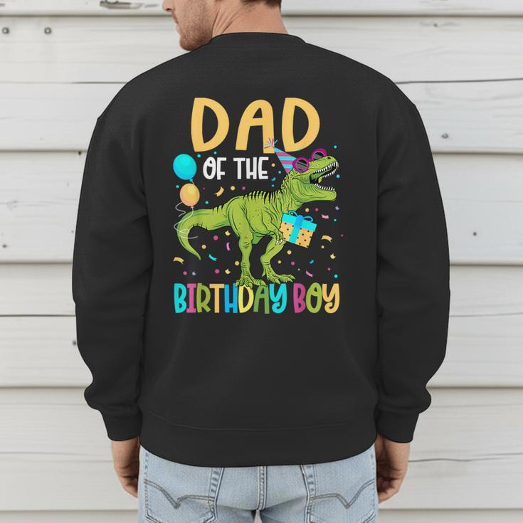 Dad Of The Birthday Boy Family Matching Dinosaur Squad Men's Sweatshirt Back Print