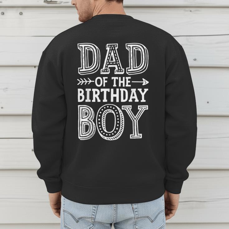 Dad Of The Birthday Boy Father Papa Family Matching Men's Sweatshirt Back Print