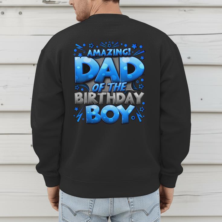 Dad Of The Birthday Boy Matching Family Father Men's Sweatshirt Back Print