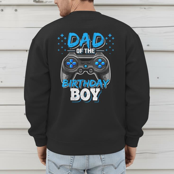 Dad Of The Birthday Boy Matching Video Gamer Birthday Party Men's Sweatshirt Back Print