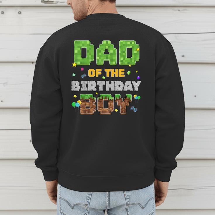 Dad Of The Birthday Boy Pixel Gamer Party Matching Family Men's Sweatshirt Back Print