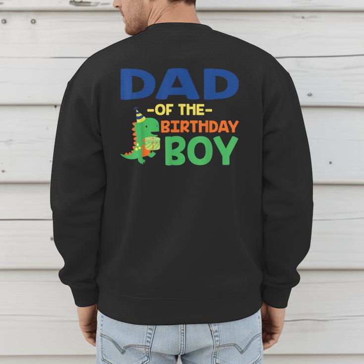 Dad Of The Birthday For Boy Saurus Rex Dinosaur Party Men's Sweatshirt Back Print