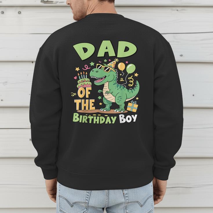 Dad Of The Birthday BoyRex Dinosaur Family Party Men's Sweatshirt Back Print Dad Of The Birthday BoyRex Dinosaur Family Party Men's Sweatshirt Back Print