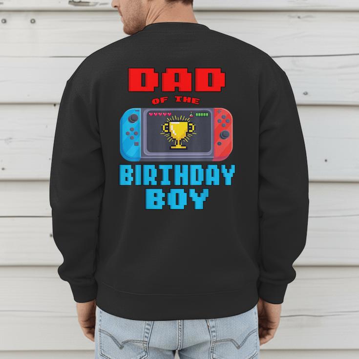 Dad Of The Birthday Boy Video Games Theme Bday Matching Men's Sweatshirt Back Print