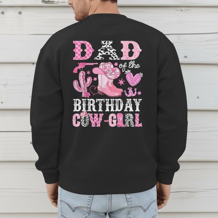 Dad Of The Birthday Cow-Girl Rodeo Cowgirl Bday Men's Sweatshirt Back Print