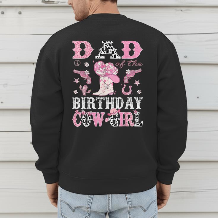 Dad Of The Birthday Cowgirl Pink Disco Rodeo Western Men's Sweatshirt Back Print Dad Of The Birthday Cowgirl Pink Disco Rodeo Western Men's Sweatshirt Back Print
