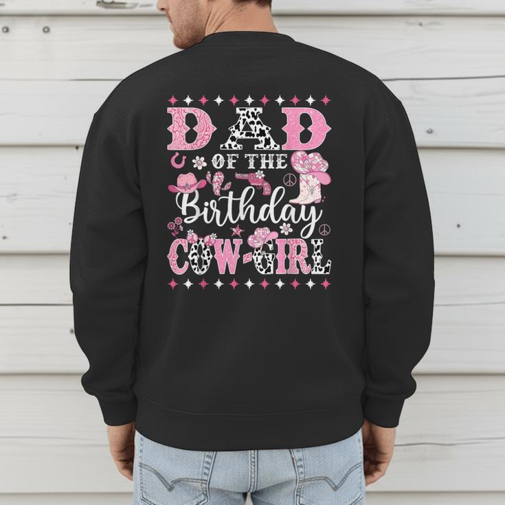Dad Of The Birthday CowGirl Rodeo CowGirl Birthday Men's Sweatshirt Back Print