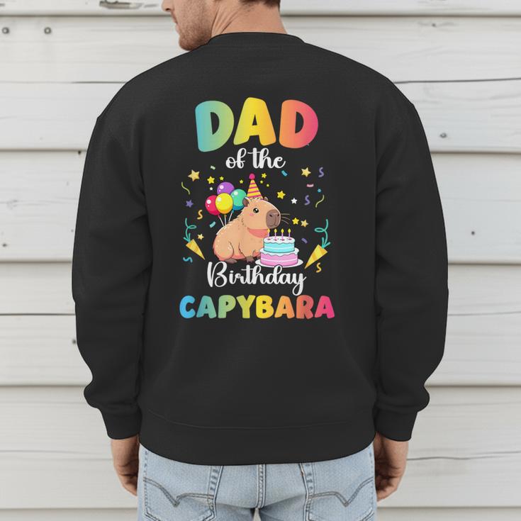 Dad Of The Birthday Girl Capybara Bday Party Family Men's Sweatshirt Back Print