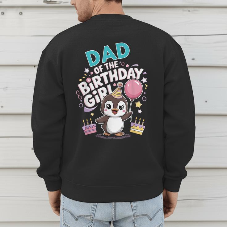 Dad Of The Birthday Girl Pesto Baby Penguin Party Men's Sweatshirt Back Print Dad Of The Birthday Girl Pesto Baby Penguin Party Men's Sweatshirt Back Print