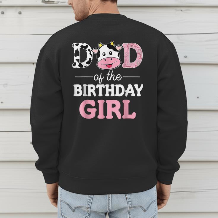 Dad Of The Birthday Girl Shirt Farm Cow Daddy Papa 1st Men's Sweatshirt Back Print