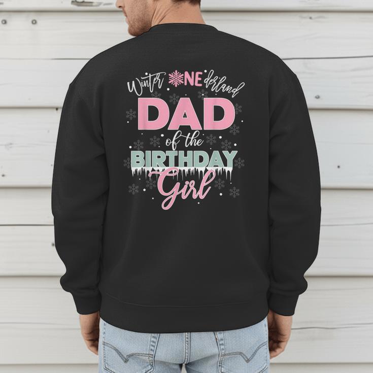Dad Of The Birthday Girl Shirt Winter Onederland Family Men's Sweatshirt Back Print