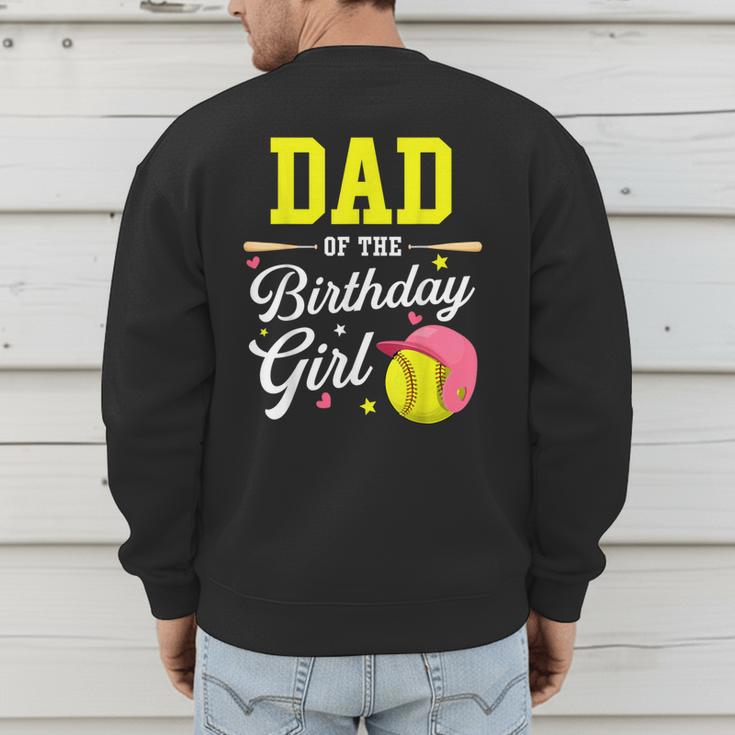 Dad Of The Birthday Girl Softball Player Theme B-Day Daddy Men's Sweatshirt Back Print