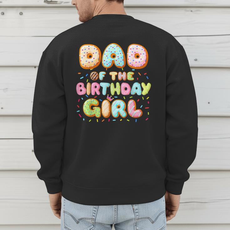 Dad Of The Birthday Girl Sweet Donut Birthday Family Men's Sweatshirt Back Print