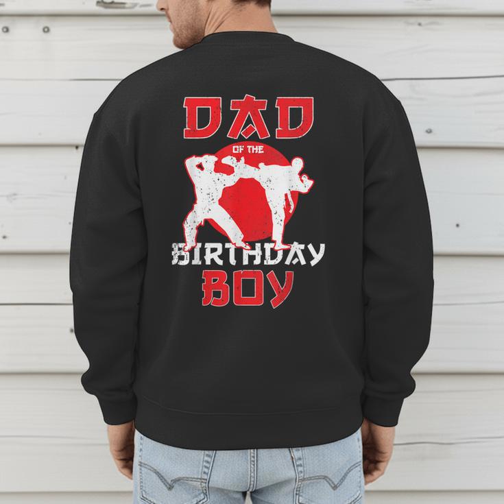 Dad Of The Birthday Karate Taekwondo Boy Martial Arts Men's Sweatshirt Back Print
