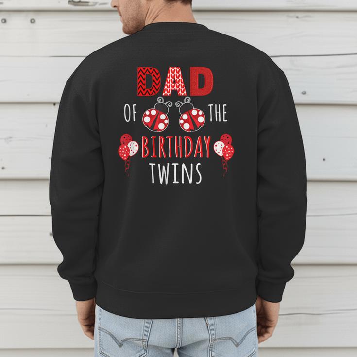Dad Of The Birthday Twins Ladybug Birthday Family Matching Men's Sweatshirt Back Print