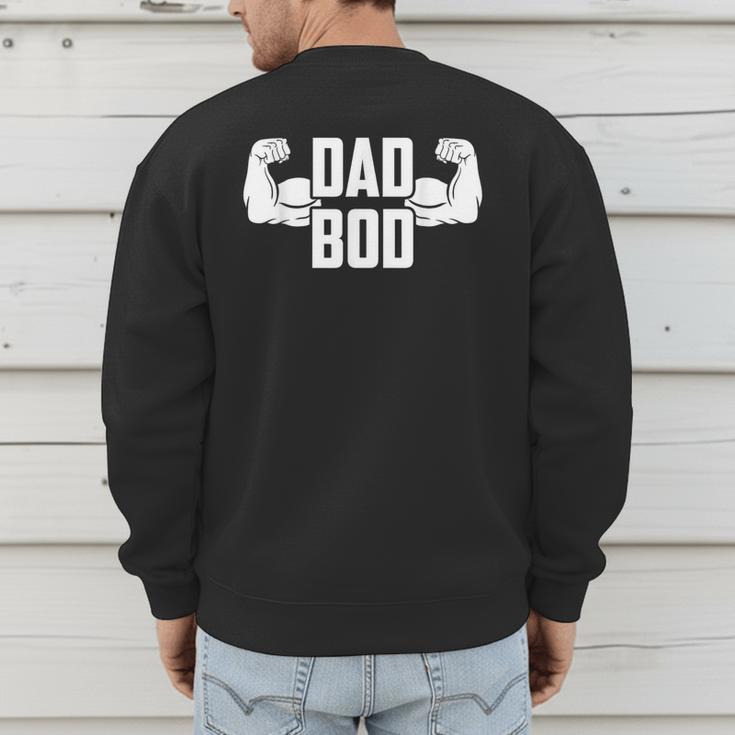 Dad Bod Muscle Strong Man Daddy Fathers Day Men's Sweatshirt Back Print