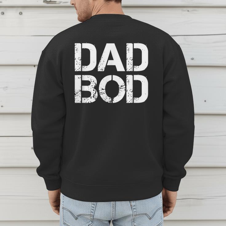 Dad BOD Rough Strong 90s Stencil Text Men's Sweatshirt Back Print