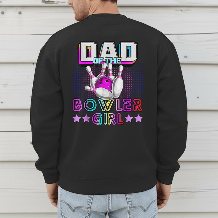 Dad Of The Bowler Girl Matching Family Bowling Birthday Men's Sweatshirt Back Print