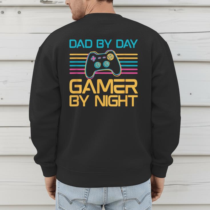 Dad By Day Gamer By Night Video Games Lover Gamer Dad Men's Sweatshirt Back Print