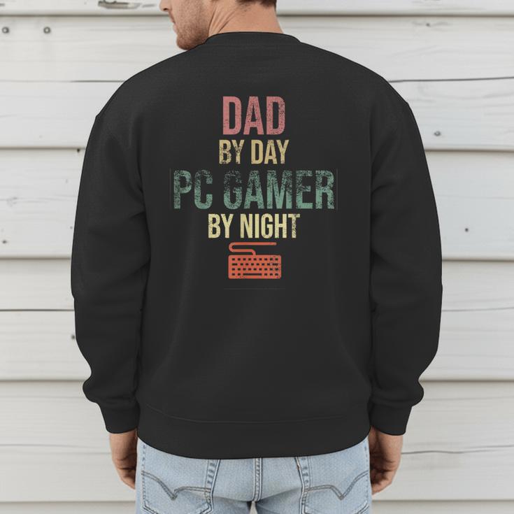 Dad By Day PC Gamer By Night For Gaming Dads Men's Sweatshirt Back Print