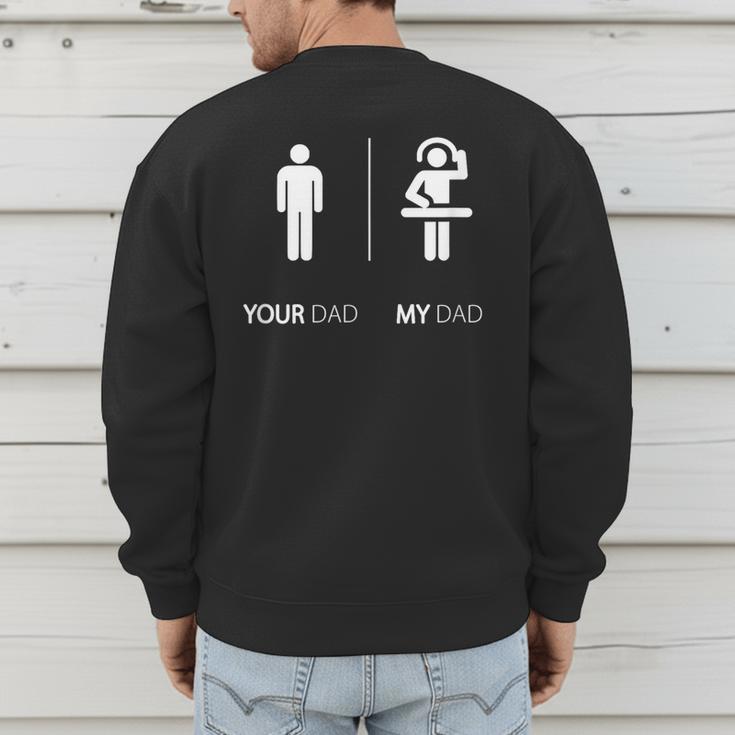 My Dad Is A DJ Disk Jockey DJ T-Shirt Men's Sweatshirt Back Print My Dad Is A DJ Disk Jockey DJ T-Shirt Men's Sweatshirt Back Print