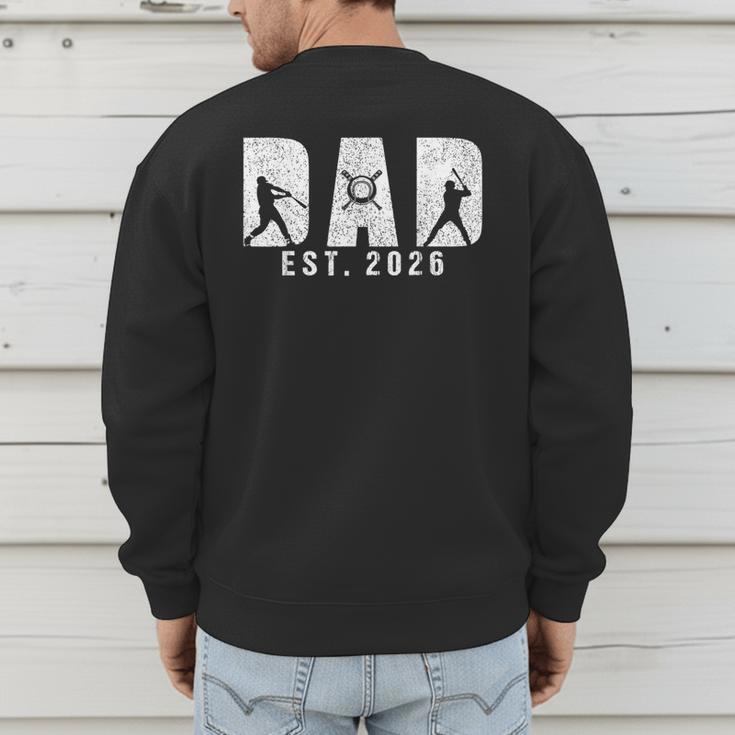 Dad Est 2026 Baseball Dad To Be New Baby Daddy Father's Day Men's Sweatshirt Back Print