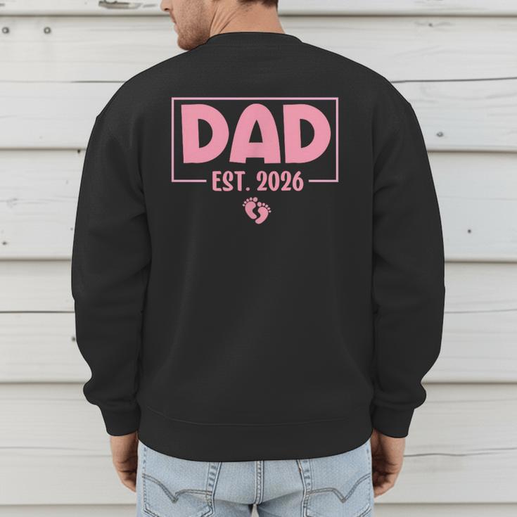 Dad Est 2026 Logo Daddy 2026 Soon To Be New Father 2026 Men's Sweatshirt Back Print Dad Est 2026 Logo Daddy 2026 Soon To Be New Father 2026 Men's Sweatshirt Back Print