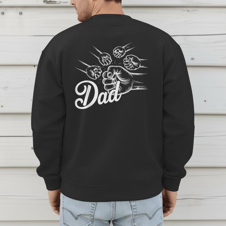 Dad Of Four Toddler Kids Fathers Day Fist Bump Family Men's Sweatshirt Back Print