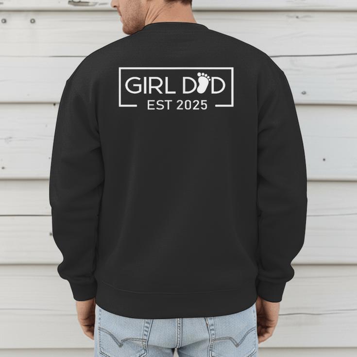 Dad Of Girl Est 2025 Logo Dad Father Daddy Girl To Be 2025 Men's Sweatshirt Back Print